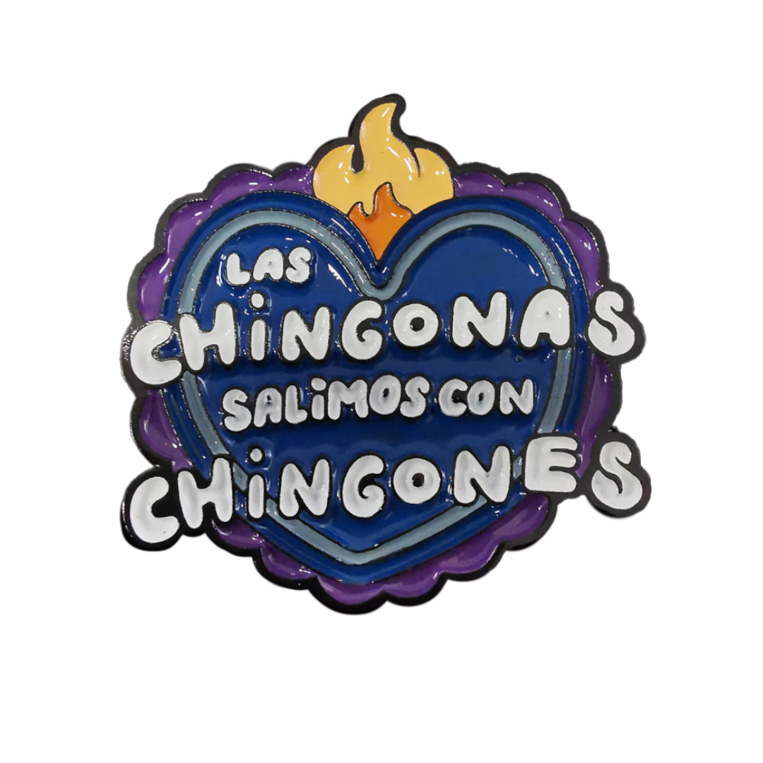 "Las Chingonas salimos con Chingones" Pin Azul