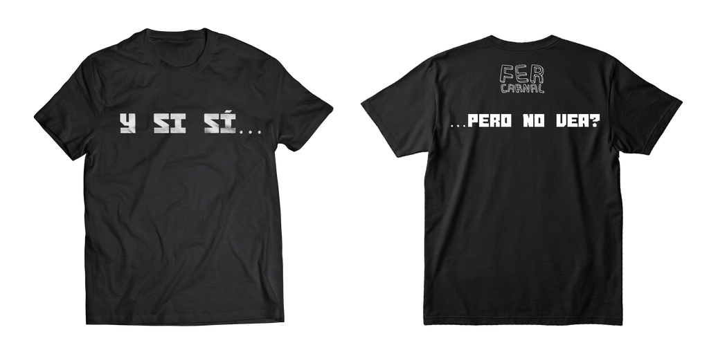 "Y si sí" T-Shirt